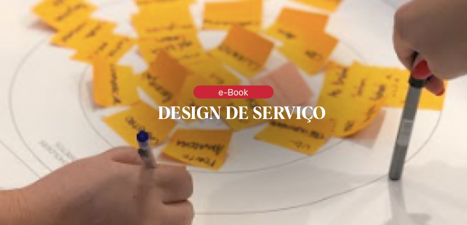 Design de Serviço: dos conceitos à aplicação prática.